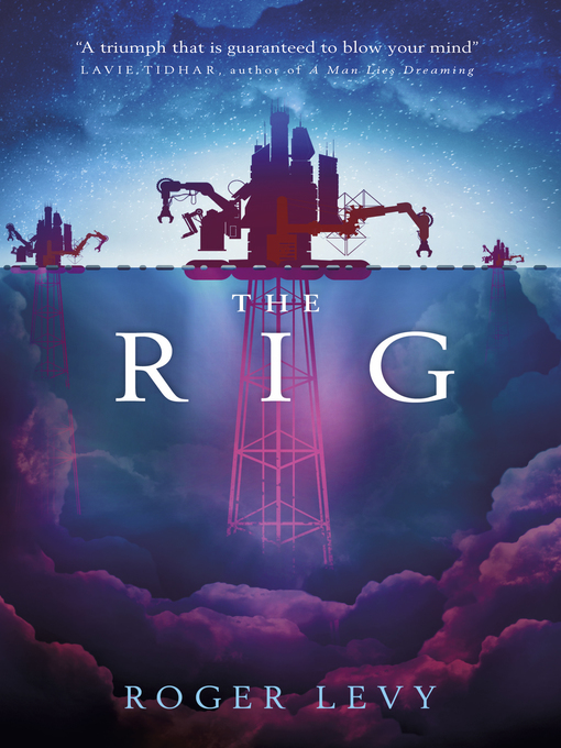 Title details for The Rig by Roger Levy - Wait list